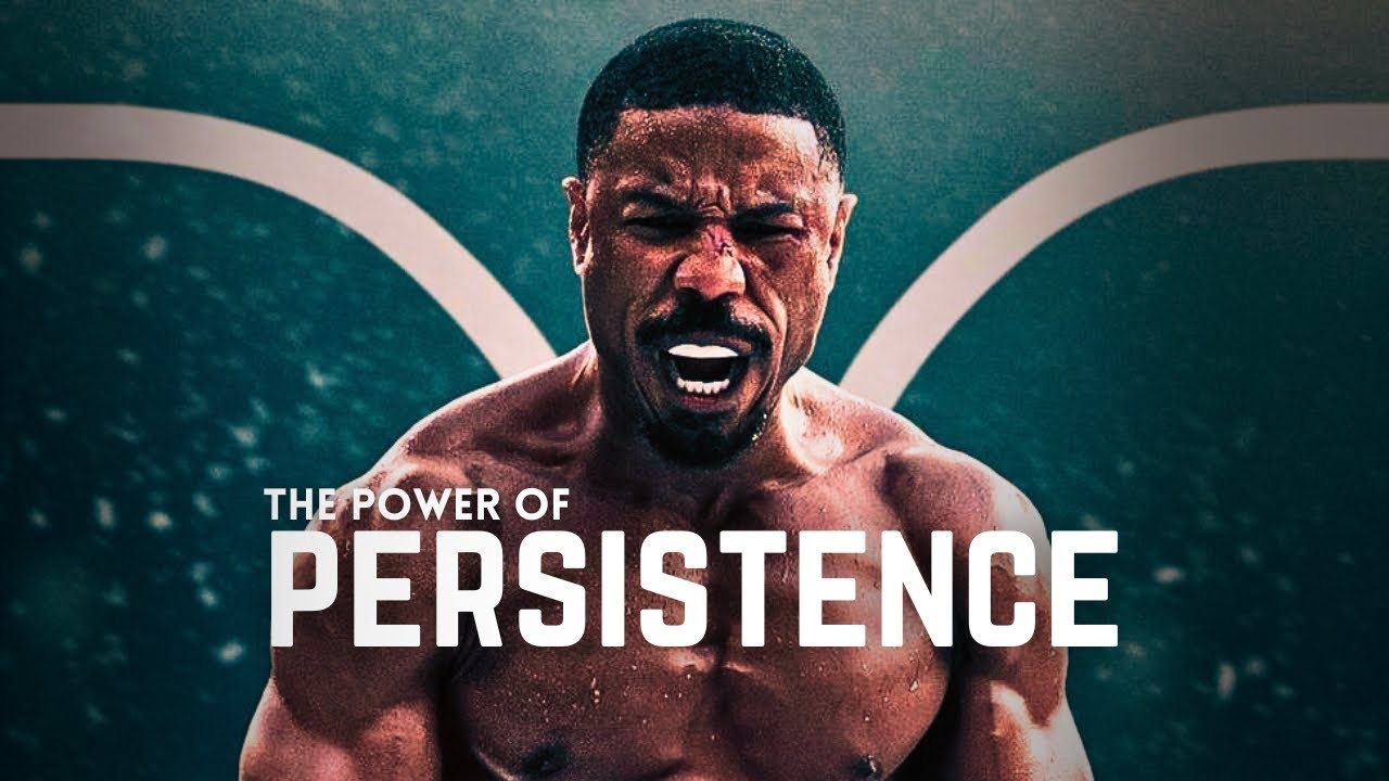 THE POWER OF PERSISTENCE – How to Never Give Up on Your Dreams ...
