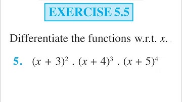 Ex 5.5 Q5 Differentiate (x + 3)^2 (x + 4)^3 (x + 5)^4 || class 12 chapter 5 exercise 5.5 question 5