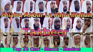 Allahu Akbar La ilaha illallah | Takbeer | Top 26 Best Qari | Makkah | Madina | Eid 2019 / 2020