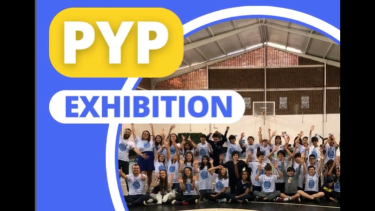 PYP Exhibition - YouTube