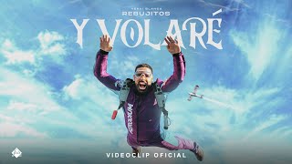 Rebujitos - Y Volaré (Videoclip Oficial)