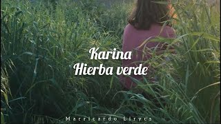 Karina Hierba Verde (Letra/Lyrics)