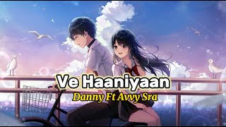 Ve Haaniyaan | Music | Ravi Dubey \& Sargun Mehta | Danny | Avvy Sra