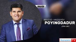 Poyingdadur - Bekzod Haqqiyev (official music) @boynazarovtv