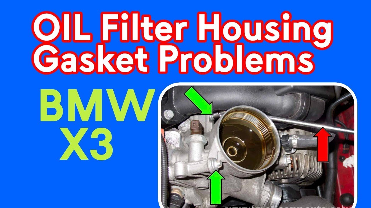 BMW X3 OIL Filter Housing Gasket Problems And tensioner Replacement ...