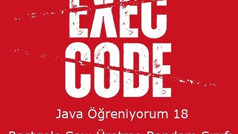 Java Öğreniyorum   18 - Rastgele Sayı Üretme Random Sınıfı