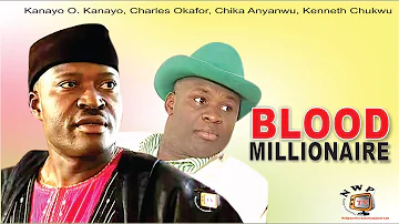 Blood Millionaire - Nigerian Nollywood  Movie