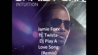 Jamie Foxx ft.Twista-DJ Play A Love Song (Remix)