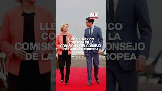 Llega a México comitiva de la Comisión y del Consejo de la Unión Europea