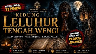  Swaraning Leluhur  Kidung Tengah Wengi