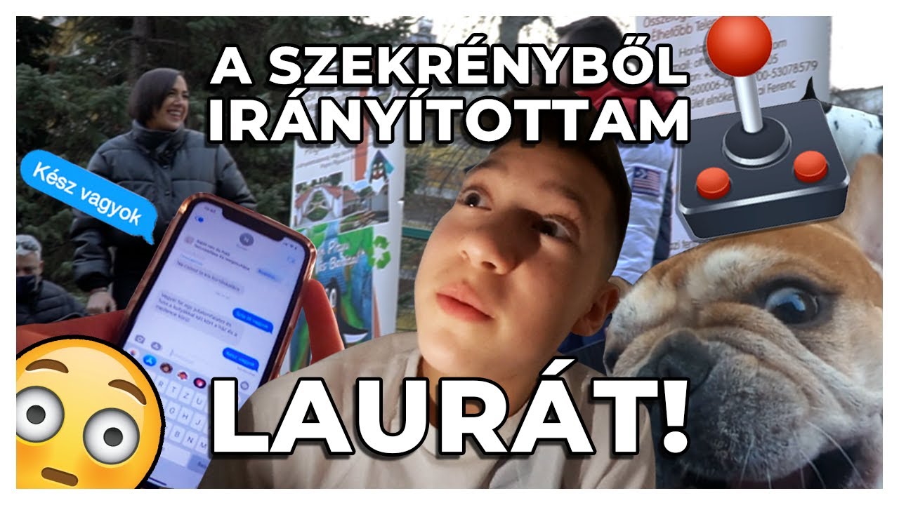 A SZEKRÉNYBŐL IRÁNYÍTOTTAM LAURÁT!