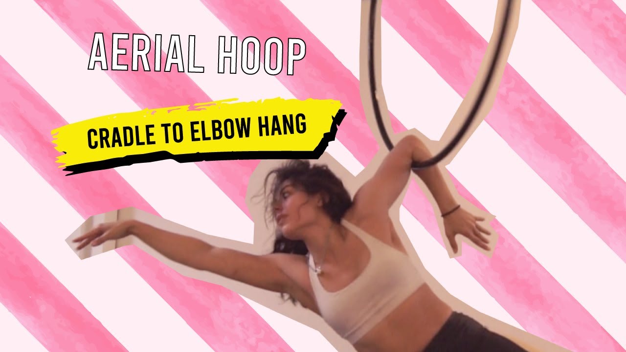 Aerial Hoop Transition: Cradle to Elbow Hang | Dancing in Circles