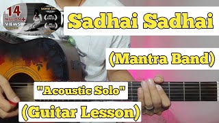 Video thumbnail of "Sadhai Sadhai - Mantra Band | Guitar Solo Lesson | Acoustic | (With Tab)"