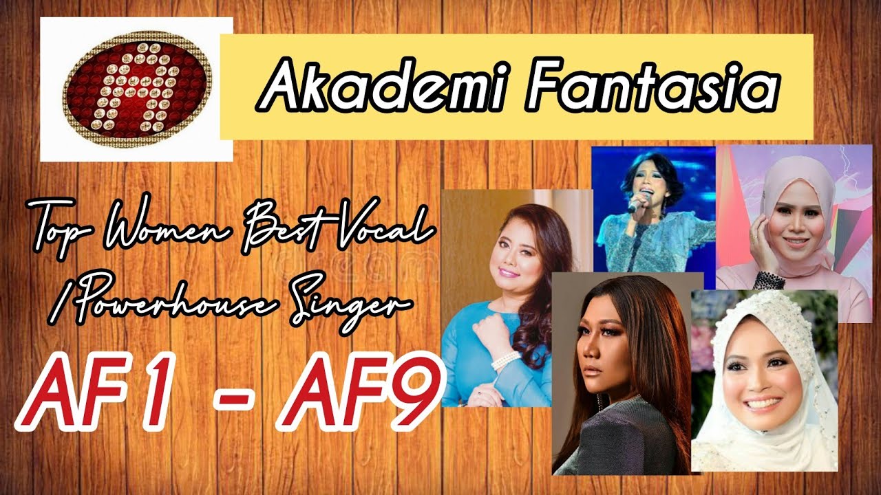Akademi Fantasia / Top Women Best Vocal/Powerhouse Singer / AF1 (2003) - AF9 (2011)