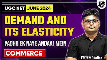 UGC NET June 2024: UGC NET Commerce Classes - Demand & Elasticity of Demand || UGC NET Commerce 2024