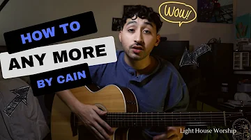 Any more | Acoustic tutorial | Cain