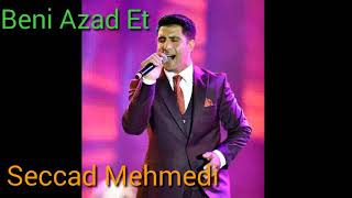 Seccad Mehmedi | Beni Azad Et | 2017 Resimi