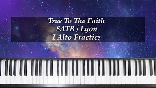 True To The Faith - SATB - Lyon - I Alto Practice with Brenda