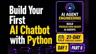 Day 1 – Part 6: Build Your First AI Chatbot with Python