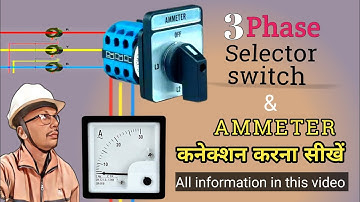 3 Phase rotary switch working & connection | Ammeter connection with selector switch