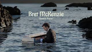 Video thumbnail of "Bret McKenzie - Dave's Place (Official Audio)"