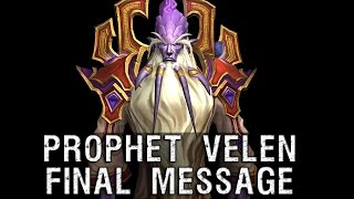 Prophet Velen Final Message - Warlords Of Draenor