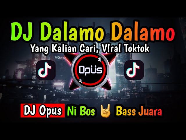 DJ DALAMO DALAMO REMIX TERBARU FULL BASS 2022 - DJ Opus class=