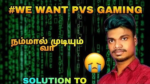 #WE WANT PVS | WHY PVS GAMING CHANNEL TERMINATED | VOK GAMING
