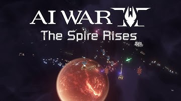 AI War 2: The Spire Rises Trailer
