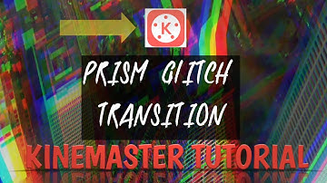 PRISM GLITCH TRANSITION using Kinemaster // KINEMASTER TUTORIAL