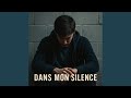 Dans Mon Silence