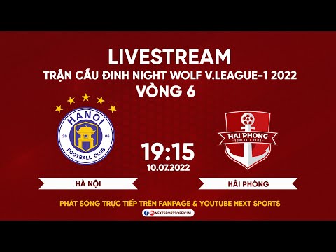 TRỰC TIẾP I Hà Nội FC - Hải Phòng FC (Bản Chuẩn) I Vòng 6 Night Wolf V.League-1 2022