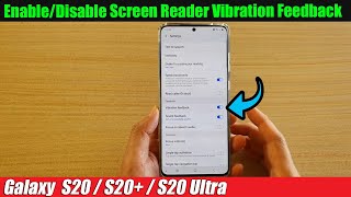 Galaxy S20/S20+: How to Enable/Disable Screen Reader Vibration Feedback screenshot 5