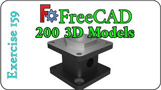 200 3D Models in FreeCAD: Exercise 159