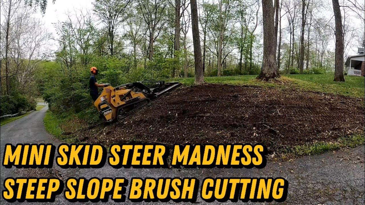 MiniSkid Steer Madness!Very Steep Brush Cutting/Forestry Mulching On
