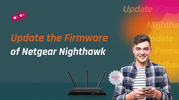 How to update firmware of Netgear Nighthawk | Router Firmware Update