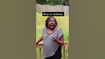Envy vs. Jealousy