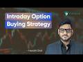 Best Intraday Option Buying Strategy 2026