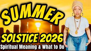 Summer Solstice 2026: Spiritual Meaning, Manifestation Tips, What to Do, & More