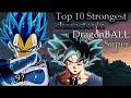 Top 10 Strongest Dragon Ball Characters untill 2020