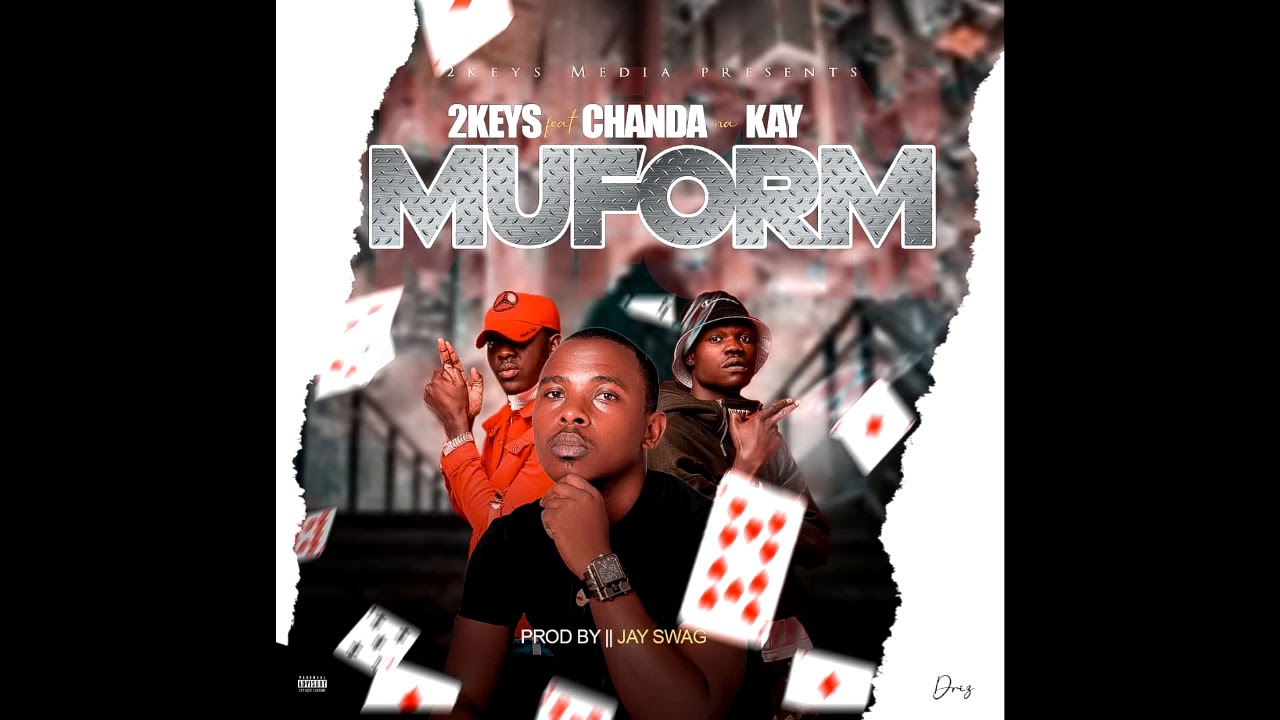 2Keys Ft Chanda Na Kay   Muform Prod by Jay Swag
