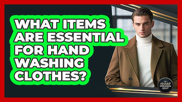 What Items Are Essential for Hand Washing Clothes?