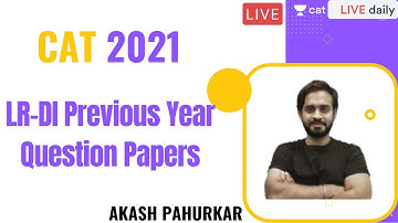 L9- LR-DI  Previous Year Question Papers  | CAT2021 | By Akash Pahurkar