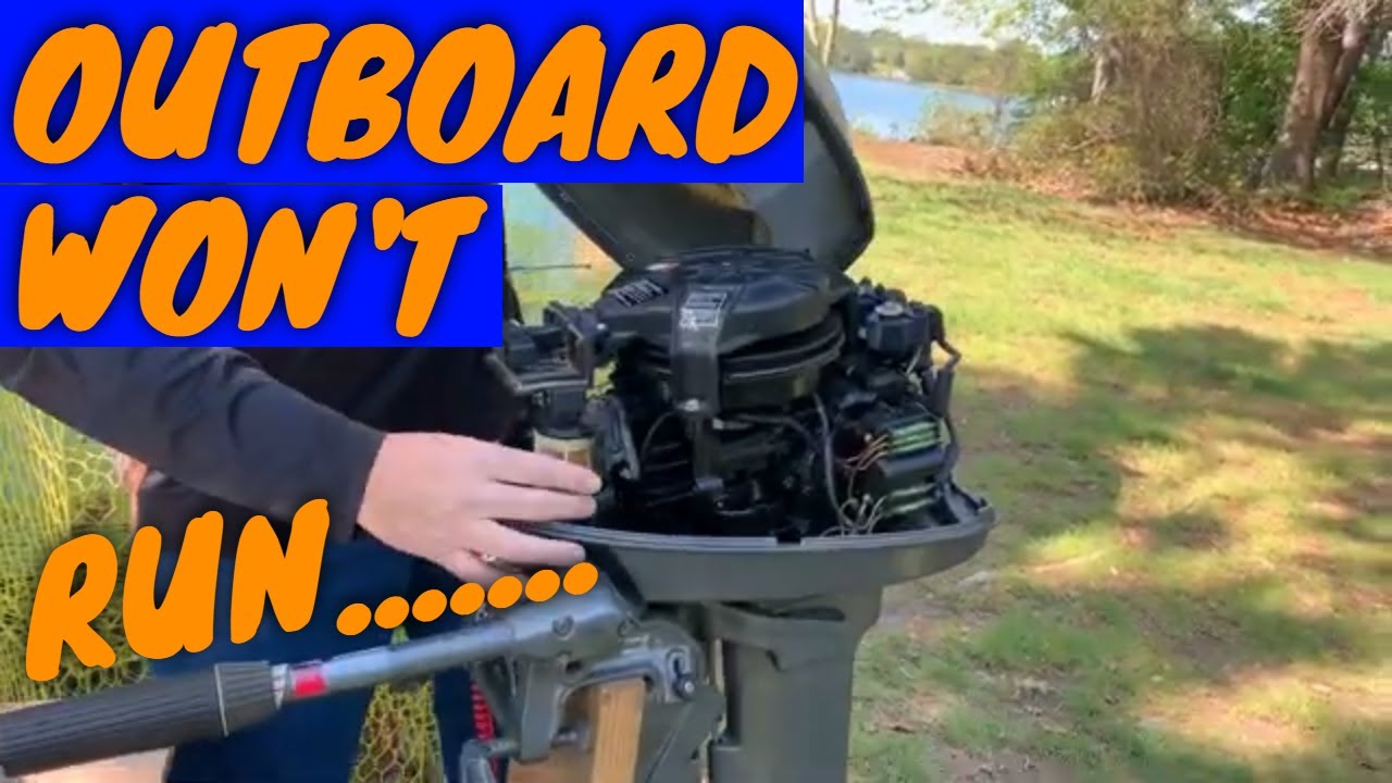 Outboard Won't Run! YouTube