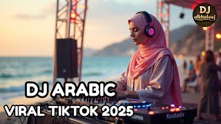 DJ ARAB VIRAL TIKTOK 2025 - DJ ARAB EPIC REMIX - DJ ARAB PARTY @DjAlkhaleej
