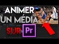 Tuto  animer une imagevido sur premiere pro 