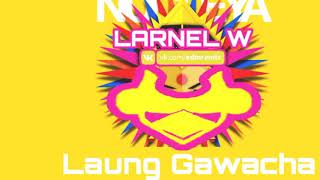 Nucleya - Laung Gawacha (LARNEL W EDM REMIX)