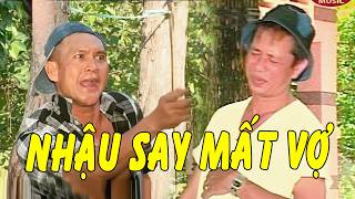 Hài NHẬU SAY MẤT VỢ | Hài Tuyển Chọn Mới Nhất 2025 - Bảo Chung, Tấn Beo, Duy Phương, Việt Hương