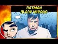 Batman "Black Mirror 1" - InComplete Story | Comicstorian
