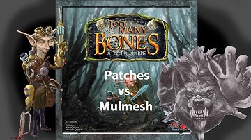 Too Many Bones - Patches vs. Mulmesh (Heroic)